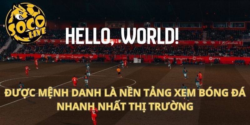 Được mệnh danh là nền tảng xem bóng đá tốt nhất thị trường